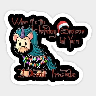 Holiday Season Dead Inside Creepmas Unicorn Sticker